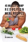 45 Muscle Cramp Reduction Meal Recipes : Eliminate Muscle Cramps for Good Using Smart Nutrition and Precise Vitamin Intake - Book