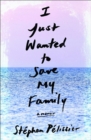 I Just Wanted To Save My Family - Book