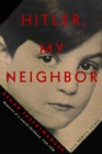 Hitler, My Neighbor - Book
