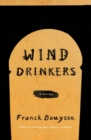 Wind Drinkers : A Novel - Book