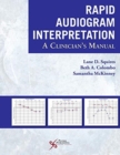 Rapid Audiogram Interpretation : A Clinician's Manual - Book