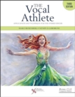 The Vocal Athlete : Application and Technique for the Hybrid Singer - Book
