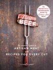 Pure Beef : An Essential Guide to Artisan Meat with Recipes for Every Cut - Book