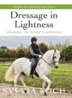 Dressage in Lightness : Speaking the Horse's Language - Book