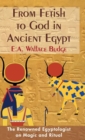 From Fetish to God in Ancient Egypt - Book