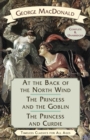 At the Back of the North Wind / The Princess and the Goblin / The Princess and Curdie - Book