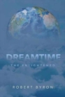 Dreamtime : The Enlightened - Book