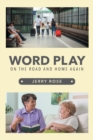 Word Play : On the Road and Home Again - Book