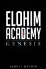 Elohim Academy : Genesis - Book