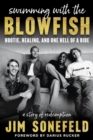 Swimming with the Blowfish : Hootie, Healing, and One Hell of a Ride: A Story of Redemption - eBook