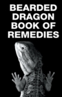 Bearded Dragon Book of Remedies - Book
