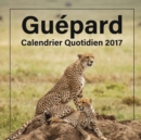 Gu pard : Calendrier Quotidien 2017 - Book