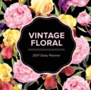 Vintage Floral : 2017 Daily Planner - Book