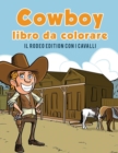 libro para colorear vaquero : La edici?n del rodeo con los caballos - Book
