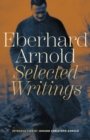 Eberhard Arnold : Selected Writings - Book
