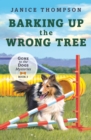 Barking up the Wrong Tree : Book 3: Gone to the Dogs - eBook