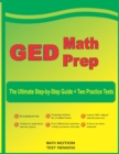GED Math Prep : The Ultimate Step by Step Guide Plus Two Full-Length GED Practice Tests - Book