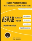 ASVAB Subject Test Mathematics : Student Practice Workbook + Two Realistic ASVAB Math Tests - Book