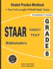 STAAR Subject Test Mathematics Grade 8 : Student Practice Workbook + Two Full-Length STAAR Math Tests - Book