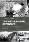 The Vistula-Oder Offensive : The Vistula–Oder Offensive, the Soviet Destruction of German Army Group a, 1945 - Book