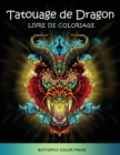 Tatouage de Dragon Livre de Coloriage : Livre de Coloriage pour Adultes - Book