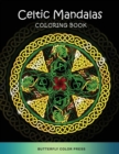 Celtic Mandalas Coloring Book : Adult Coloring Book with Amazing Designs for Relaxation and Fun - Book