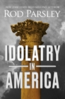 Idolatry in America - eBook