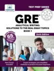 GRE Analytical Writing : Solutions to the Real Essay Topics - Book 1 (Sixth Edition) - Book