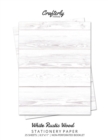 White Rustic Wood Stationery Paper : Cute Letter Writing Paper for Home, Office, Letterhead Design, 25 Sheets - Book