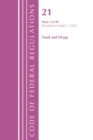 Code of Federal Regulations, Title 21 Food and Drugs 1-99, 2022 - Book