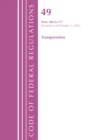 Code of Federal Regulations, Title 49 Transportation 100-177, Revised as of October 1, 2022 - Book