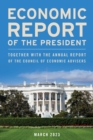 Economic Report of the President, March 2023 : Together with the Annual Report of the Council of Economic Advisers - Book