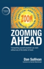 Zooming Ahead : Transporting yourself anywhere you want without any of the bother of travel. - Book