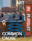 Art in Pursuit of Common Cause - Book