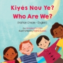 Who Are We? (Haitian Creole-English) : Kiyes Nou Ye? - Book