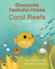 Coral Reefs (Somali-English) : Shacaarka Xeebaha-Hoose - Book