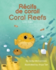 Coral Reefs (French-English) : Recifs de corail - Book