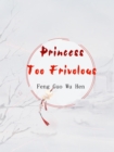 Princess Too Frivolous - eBook