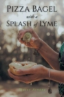 Pizza Bagel with a Splash of Lyme - Book