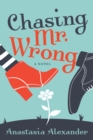Chasing Mr. Wrong - Book