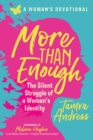 More Than Enough : The Secret Struggle of a Woman’s Identity - Book