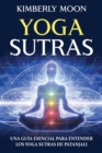 Yoga Sutras : Una gu?a esencial para entender los Yoga Sutras de Patanjali - Book