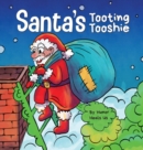 Santa's Tooting Tooshie : A Story About Santa's Toots (Farts) - Book
