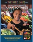 Farm to Table : from Sticky Fingers Cooking School - Book
