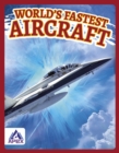 World's Fastest Aircraft - Book