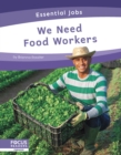Essential Jobs: We Need Food Workers - Book