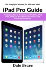 iPad Pro : The 2020 Ultimate User Guide For all iPad Mini, iPad Air, iPad Pro and iOS 13 Owners - Book