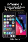 iPhone 7 : The Complete User Manual For Dummies, Beginners, and Seniors - Book