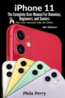 iPhone 11 : The Complete User Manual For Dummies, Beginners, and Seniors - Book