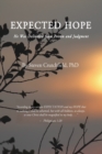 Expected Hope : He Was Delivered from Prison and Judgment - Book